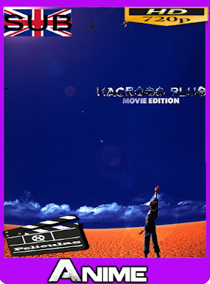 Macross Plus Movie Edition (1995) Subtitulado [720p] [GoogleDrive] AioriaHD