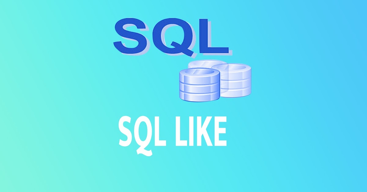 SQL LIKE
