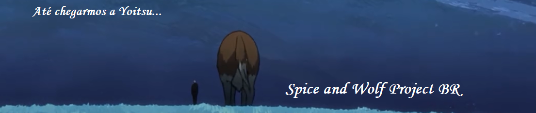 Spice and Wolf Project Brasil