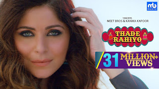Thade Rahiyo Lyrics in Hindi Thade Rahiyo Lyrics in Hindi – Meet Bros feat Kanika Kapoor