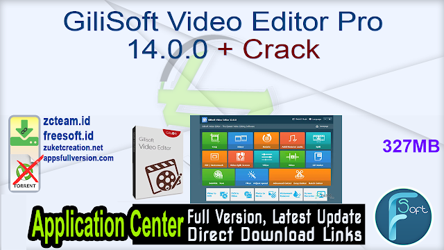 GiliSoft Video Editor Pro 14.0.0 + Crack_ ZcTeam.id