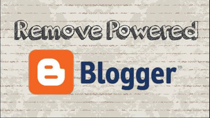 ব্লগার থেকে Powered by Blogger লেখাটি Remove করুন।