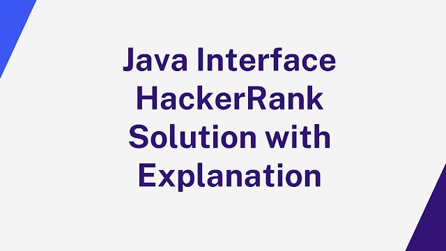 Java Interface HackerRank Solution with Explanation image.