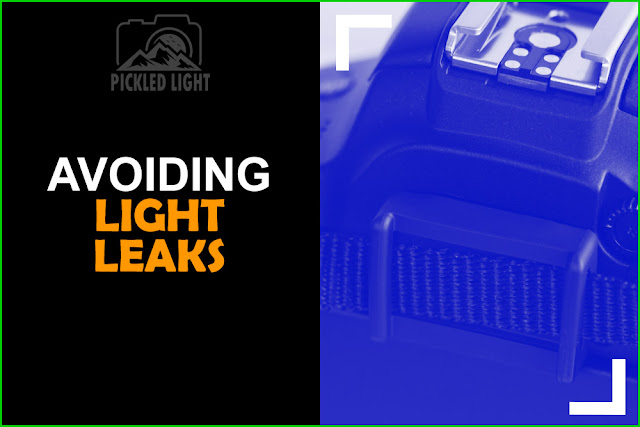 Avoiding DSLR Light Leaks