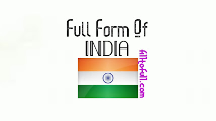 Full form of India? - What is India means? - full form of India in Hindi. Full form of India? - What is India means? - full form of India in Hindi.