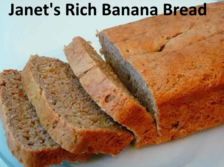 Janet's Rich Banana Bread - Grandmother recipes and cooking