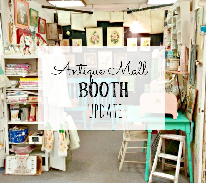 Antique Mall Booth Update Little Vintage Cottage