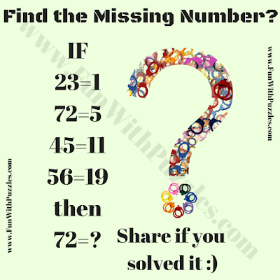 If 23=1, 72=5, 45=11, 56=19 then 72=?. Can you solve this Number Question Game for Teens Puzzle?
