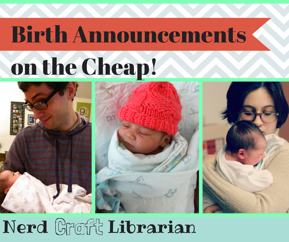 Nerd Craft Librarian Birth Announcements on the Cheap