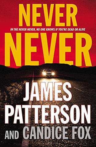 Short & Sweet Review: Never Never by James Patterson