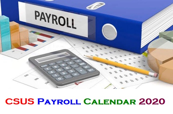 CSUS UEI Payroll Calendar 2020