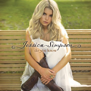 Jessica Simpson-Do You Know