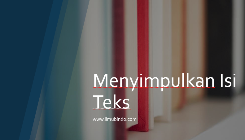Contoh Soal Menyimpulkan Isi Teks Unbk Bahasa Indonesia 2019