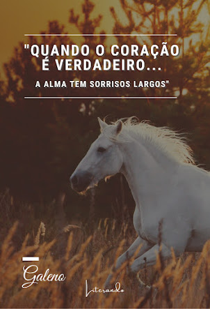 "Quando o Coração é Verdadeiro...