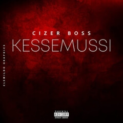Cizer Boss - Kessemussi (Prod. HCM) (2018)