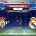 Prediksi Bola Real Betis Vs Real Madrid 27 September 2020