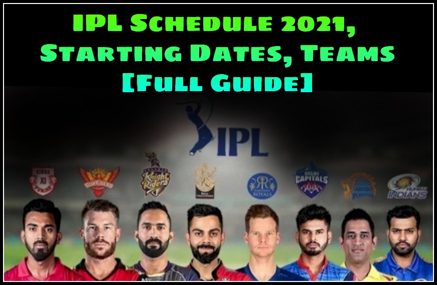 Vivo IPL All Match Schedule List in 2021 | Latest IPL Match Starting