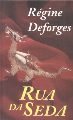 Rua da Seda | Régine Deforges | Série: A Bicicleta Azul, volume 5 | Editora: Círculo do Livro (São Paulo-SP) | 1996 | Tradução: Irène Cubric |