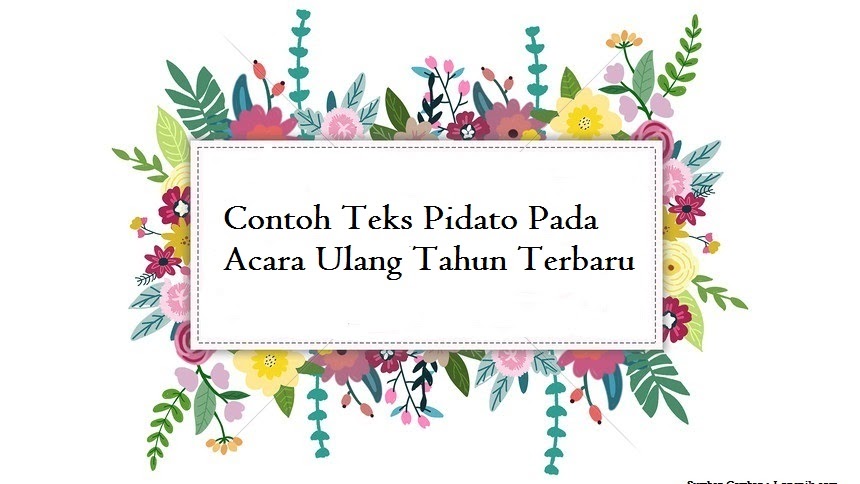 Contoh Teks Pidato Pada Acara Ulang Tahun Terbaru Jago Berpidato Apa Yang Kamu Cari Ada Disini Contoh Teks Pidato Pada Acara Ulang Tahun Terbaru Jago Berpidato Apa Yang Kamu Cari Ada Disini