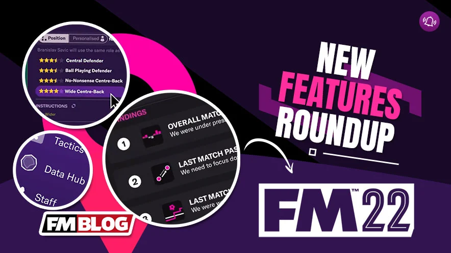 Football Manager 2022 - New Features Roundup | FM22