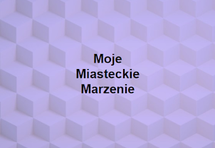 Moje miasteckie marzenie - Miastko i cotygodniowy pchli targ