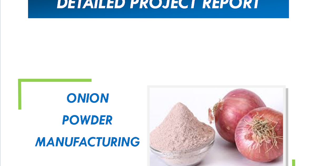 Project Report on Onion Powder Manufacturing Space Consultancy Services