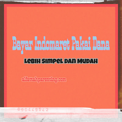 Bayar Indomaret Pakai Dana, Lebih Simpel dan Mudah!