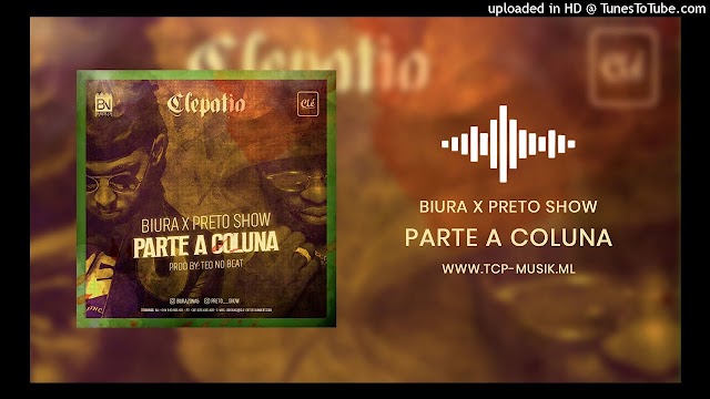 Parte a Coluna - Preto Show feat Biura "AfroBeat" (Download Free�)