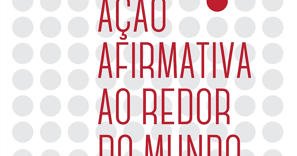 Prof. Raphael «Ação Afirmativa ao Redor do Mundo» Prof. Raphael «Ação Afirmativa ao Redor do Mundo»