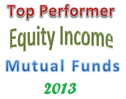 Best Performing Equity Income Mutual Funds 2013