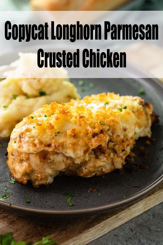 Copycat Longhorn Parmesan Crusted Chicken Family Recipes