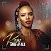 Rose – Take It All (Prod. Prince Kaybee) [AFRO HOUSE] [DOWNLOAD]