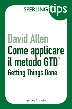 Come applicare il metodo GTD. David Allen.