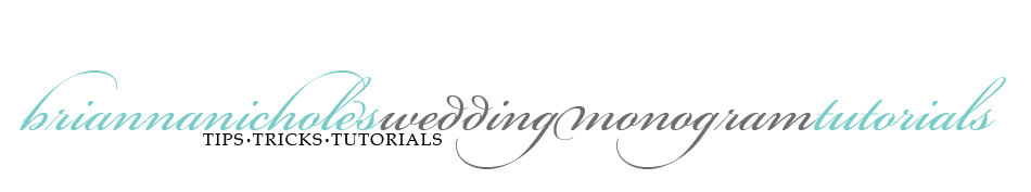 BriannaNichole Wedding Monogram Tutorials