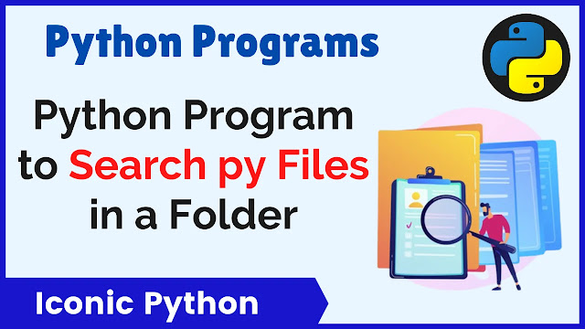 Python Program to Search py Files in a Folder