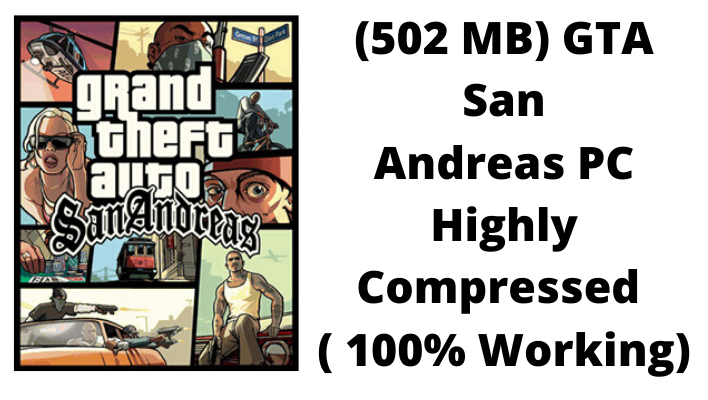 (502 MB) GTA San Andreas PC Highly Compressed ( 100% Working)  Battleking
