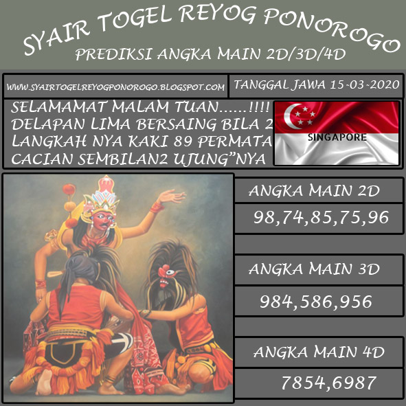 Syair Togel Reyog Ponorogo Pasaran Singapore Minggu 15 Februari 2020