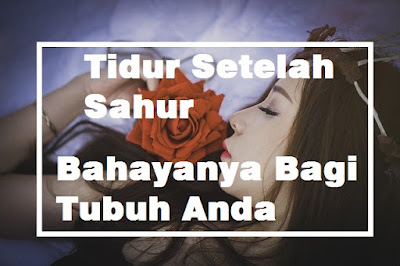 Tidur Setelah Sahur Tidur Setelah Sahur