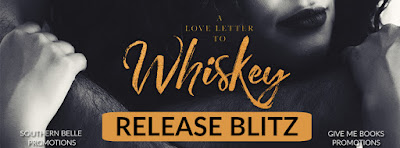 A Love Letter to Whiskey by Kandi Steiner- Release