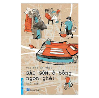 Sài Gòn, Ồ Bỗng Ngon Ghê ebook PDF-EPUB-AWZ3-PRC-MOBI