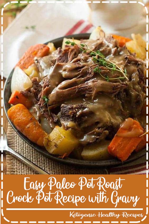 Easy Paleo Pot Roast Crock Pot Recipe with Gravy FANTASTIC FOOD RECIPES