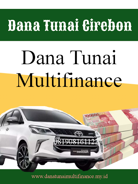 Dana Tunai Gadai BPKB Mobil Cirebon, Pinjaman Dana Tunai Gadai BPKB Mobil Cirebon