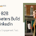 Why B2B Marketers Build On LinkedIn #infographic