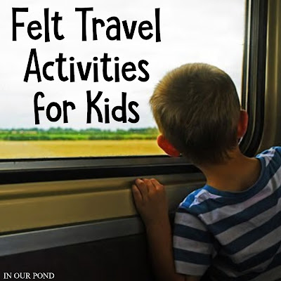 DIY Felt Travel Activities for Kids // In Our Pond  // free patterns  // road trips // airplanes  // children // sewing // hot glue // do it yourself // crafting