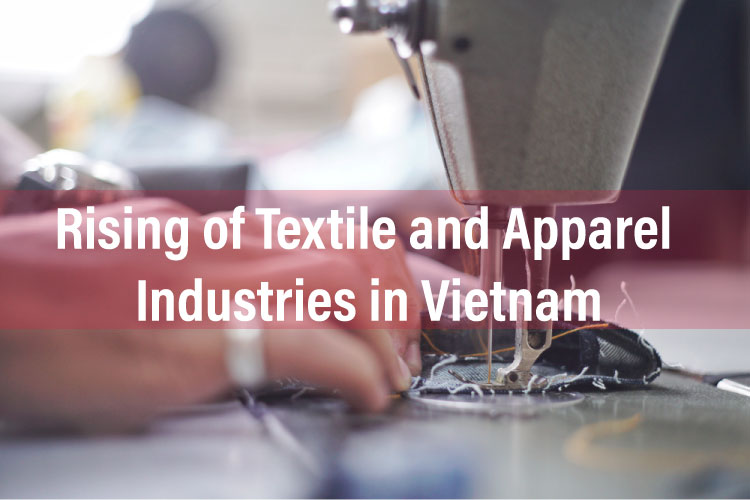 Rising of Textile and Apparel Industries in Vietnam Textile Apex