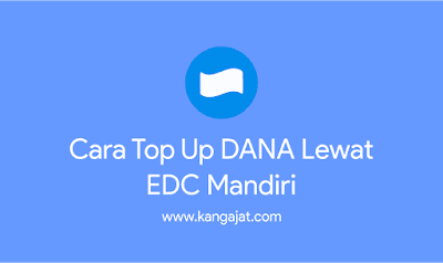 cara-top-up-dana-lewat-edc-mandiri