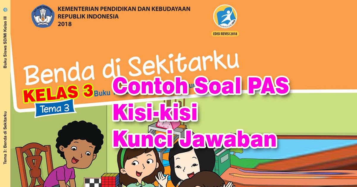 Contoh Soal PAS, Kisikisi dan Kunci Jawaban SD/MI K13