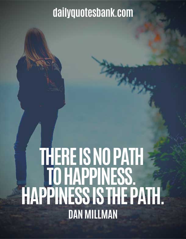 Quotes About Paths To Happiness