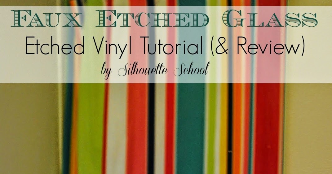 How to Faux Etch Glass, Mirrors and More with Vinyl Silhouette School