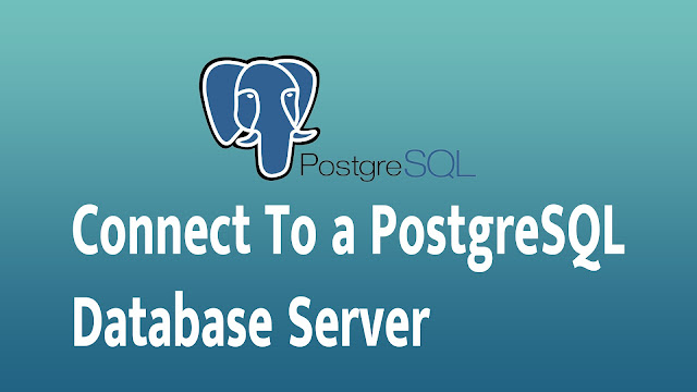 Connect To a PostgreSQL Database Server
